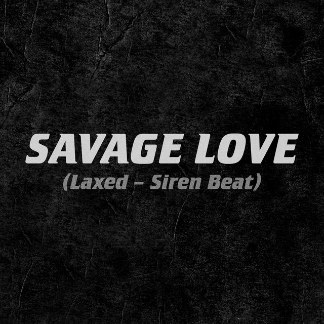 کاور آهنگ Savage Love (Laxed - Siren Beat) از Jason Derulo, Jawsh 685
