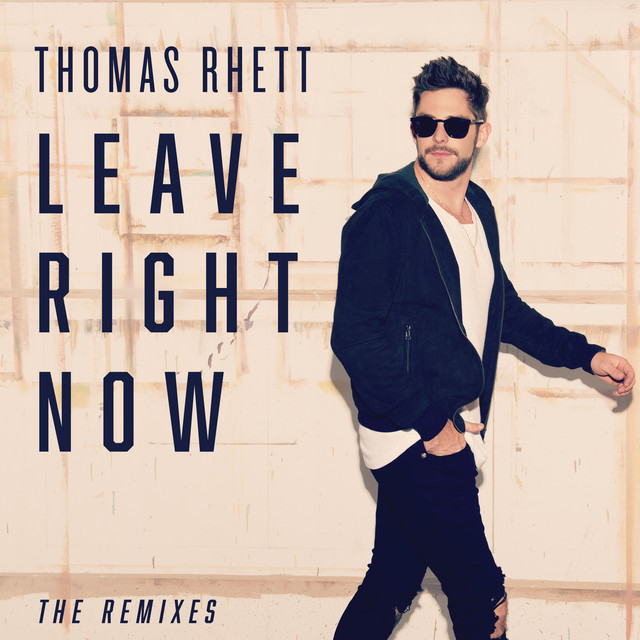 کاور آلبوم Leave Right Now (The Remixes) از Thomas Rhett