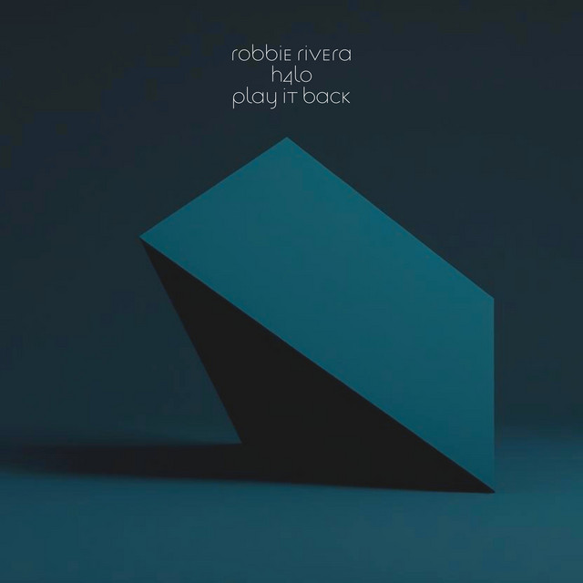 کاور آهنگ Play it Back (Extended Mix) از Robbie Rivera, H4Lo