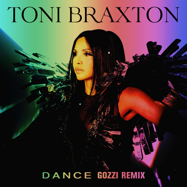 کاور آهنگ Dance - Gozzi Remix از DJ Gozzi, Toni Braxton