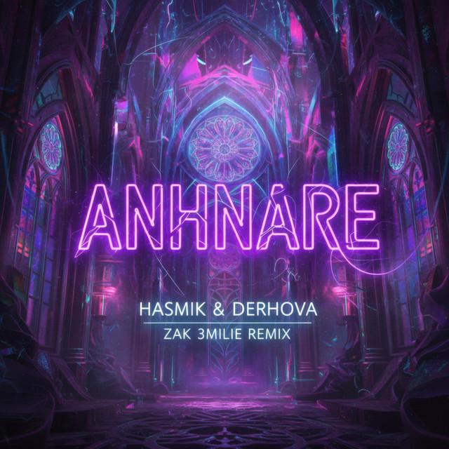 کاور آهنگ Anhnare - Zak 3milie Remix از Hasmik, DerHova, Zak 3milie