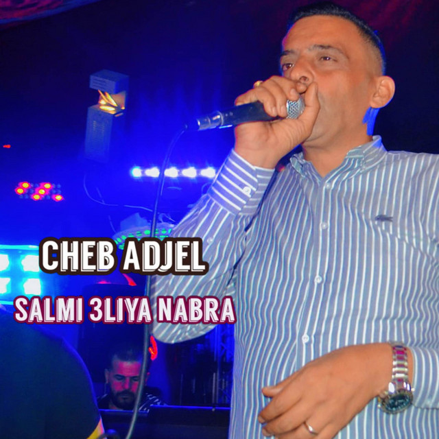 کاور آهنگ Salmi 3liya Nabra از Cheb Adjel