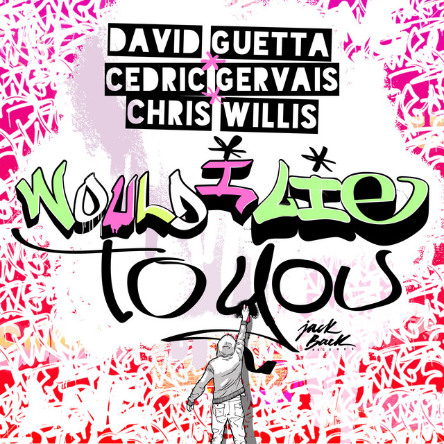کاور آلبوم Would I Lie to You از David Guetta, Cedric Gervais, Chris Willis
