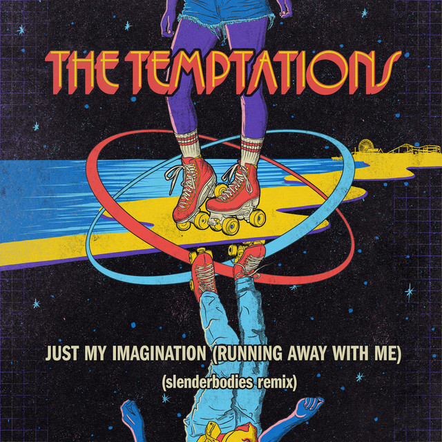 کاور آهنگ Just My Imagination (Running Away With Me) - slenderbodies Remix از The Temptations, slenderbodies