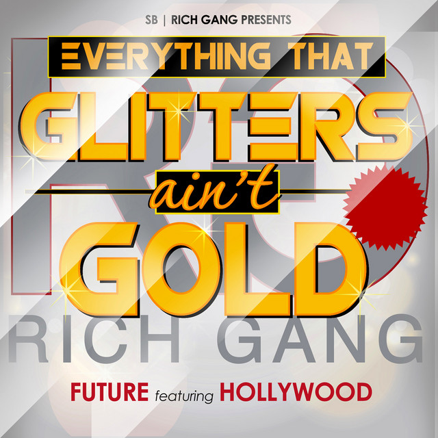 کاور آهنگ Everything That Glitters Ain't Gold از Future, Hollywood