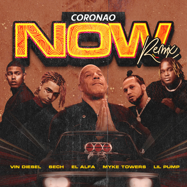 کاور آهنگ Coronao Now - Remix از Myke Towers, Sech, El Alfa, Lil Pump, Vin Diesel