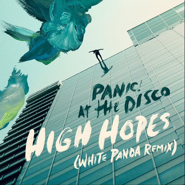 کاور آهنگ High Hopes - White Panda Remix از Panic! At The Disco, White Panda
