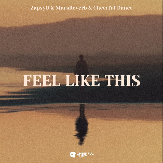 کاور آهنگ Feel Like This از ZapsyQ, Cheerful Dance, MarsReverb