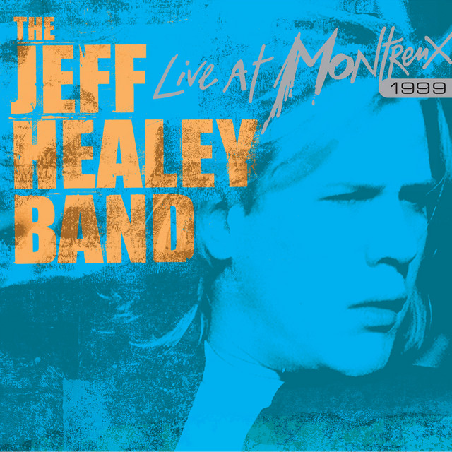 کاور آلبوم Live At Montreux 1999 از The Jeff Healey Band