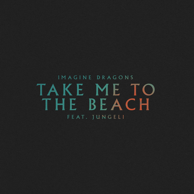 کاور آهنگ Take Me to the Beach (feat. Jungeli) از Imagine Dragons, Jungeli