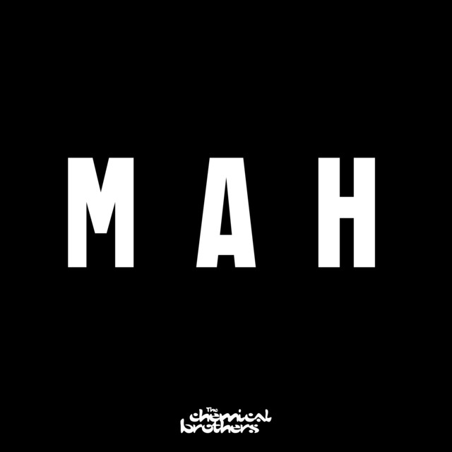 کاور آهنگ MAH از The Chemical Brothers
