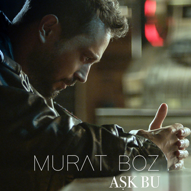 کاور آهنگ Aşk Bu از Murat Boz