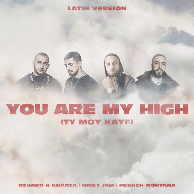 کاور آهنگ You Are My High (Ty moy kayf) - Latin Version از French Montana, Nicky Jam, Dzharo & Khanza