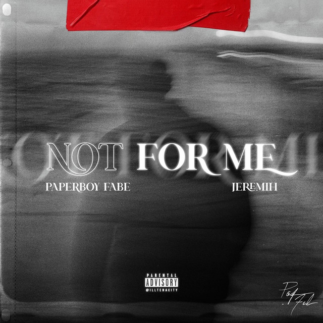 کاور آهنگ Not For Me از Jeremih, Paperboy Fabe