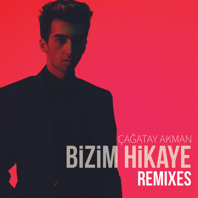 کاور آلبوم Bizim Hikaye (Remixes) از Cagatay Akman