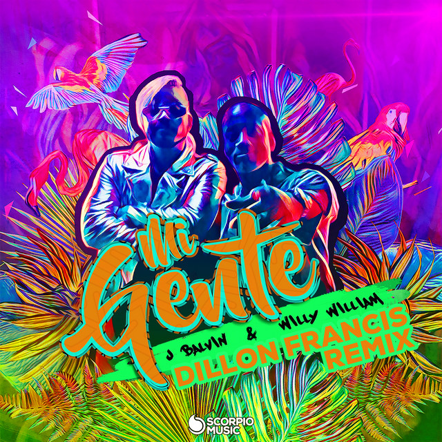 کاور آهنگ Mi Gente - Dillon Francis Remix از J Balvin, Dillon Francis, Willy William