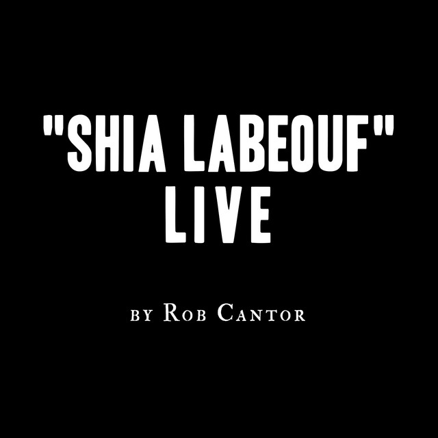 کاور آهنگ Shia LaBeouf Live از Rob Cantor