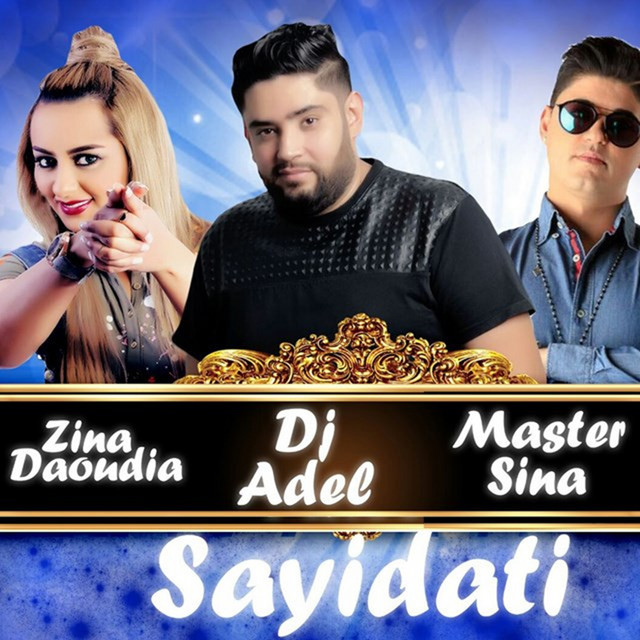 کاور آهنگ Sayidati - Remix از DJ Adel, Zina Daoudia, Master Sina