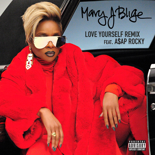 کاور آهنگ Love Yourself - Remix از Mary J. Blige, A$AP Rocky
