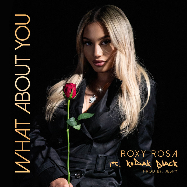 کاور آهنگ What About You از Kodak Black, Roxy Rosa