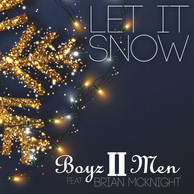 کاور آهنگ Let It Snow (feat. Brian Mcknight) - 2020 Holiday Edition از Brian McKnight, Boyz II Men