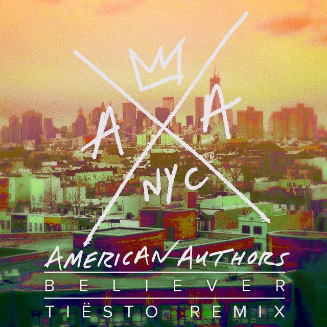 کاور آهنگ Believer - Tiesto Remix از Tiësto, American Authors
