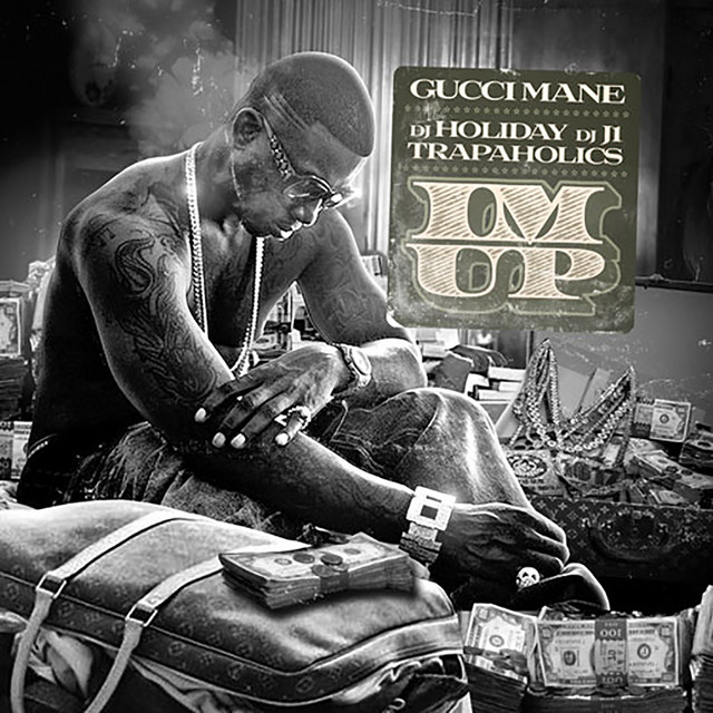 کاور آلبوم I'm Up از Gucci Mane
