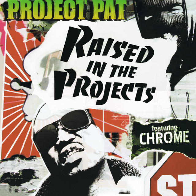 کاور آلبوم Raised In the Projects از Project Pat