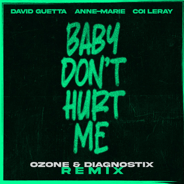 کاور آهنگ Baby Don't Hurt Me (feat. Anne-Marie & Coi Leray) - ozone & Diagnostix Extended Remix از David Guetta, Coi Leray, Anne-Marie, Diagnostix, ozone