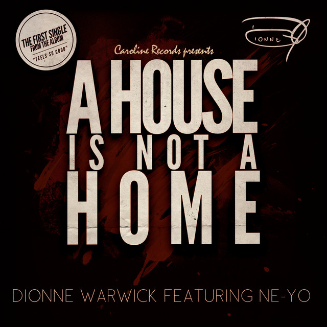 کاور آهنگ A House Is Not A Home از Ne-Yo, Dionne Warwick