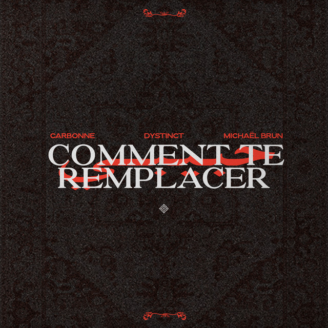 کاور آهنگ Comment te remplacer از DYSTINCT, Michael Brun, Carbonne