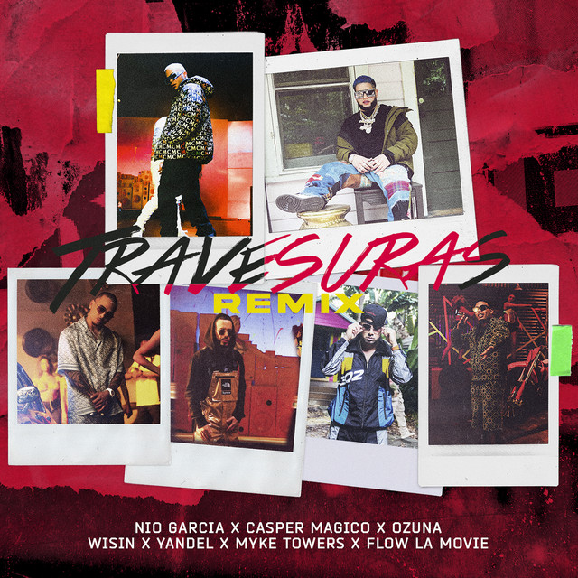 کاور آهنگ Travesuras - Remix از Myke Towers, Ozuna, Casper Magico, Wisin & Yandel, Nio Garcia, Flow La Movie