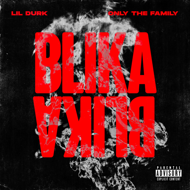 کاور آهنگ Blika Blika از Lil Durk, Only The Family