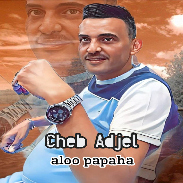 کاور آهنگ Aloo Papaha از Cheb Adjel