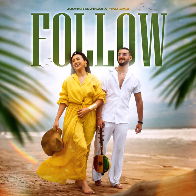 کاور آهنگ Follow از Zouhair Bahaoui, Hind Ziadi