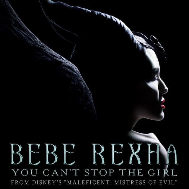 کاور آهنگ You Can't Stop The Girl (From Disney's "Maleficent: Mistress of Evil") از Bebe Rexha