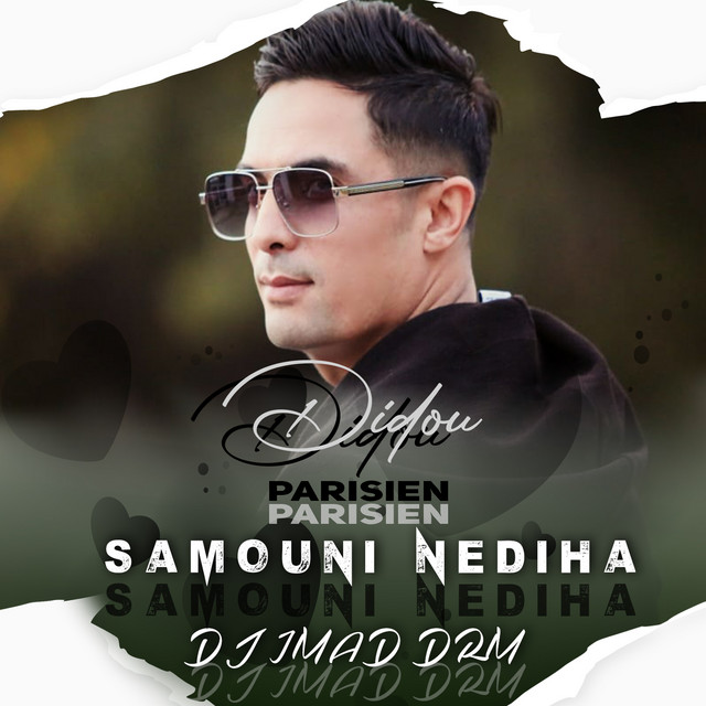 کاور آهنگ Samouni Nediha از Dj iMaD DrM, Didou Parisien