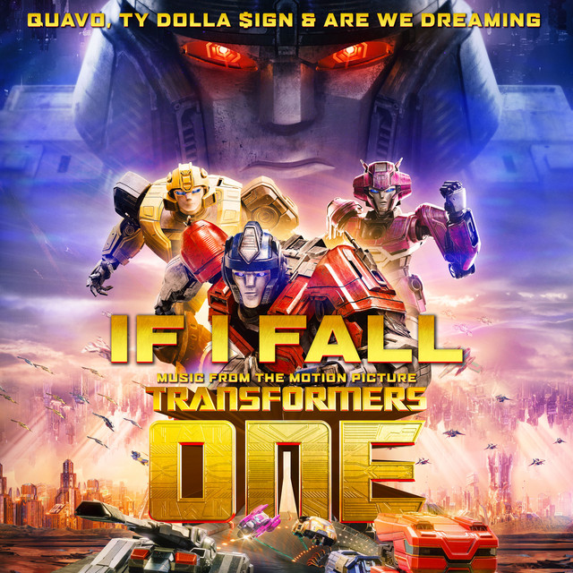 کاور آهنگ If I Fall - Music from the Motion Picture Transformers One از Quavo, Ty Dolla $ign, ARE WE DREAMING
