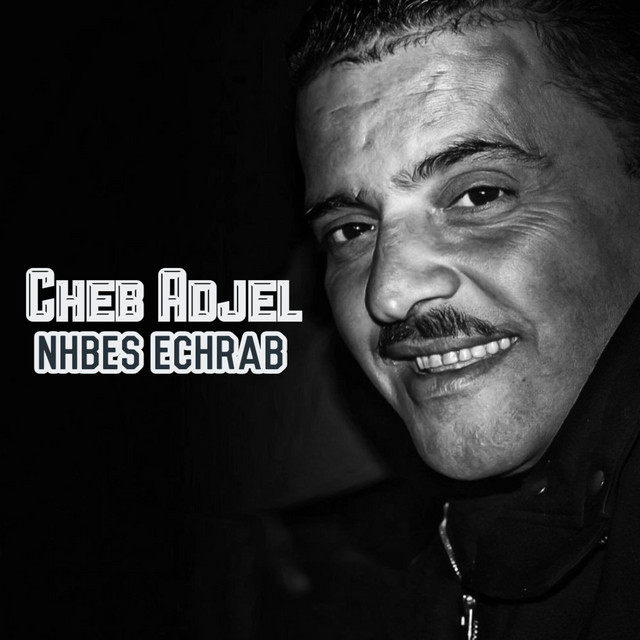 کاور آهنگ Nhbes Echrab از Cheb Adjel