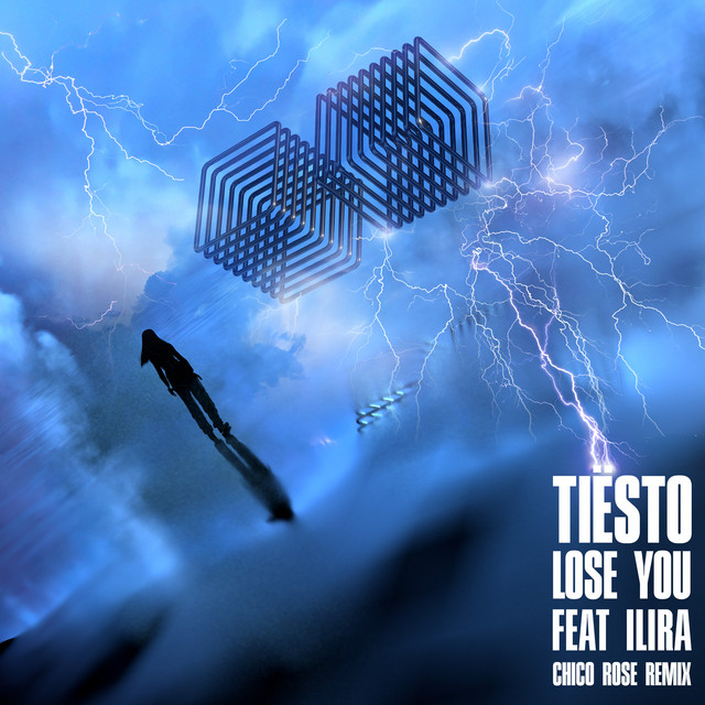 کاور آهنگ Lose You - Chico Rose Remix از Tiësto, ILIRA, Chico Rose