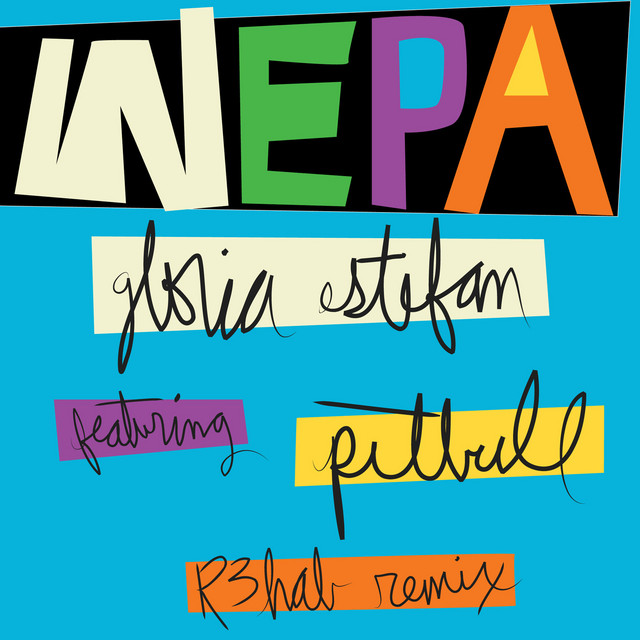 کاور آهنگ Wepa (R3hab Remix) از Pitbull, Gloria Estefan