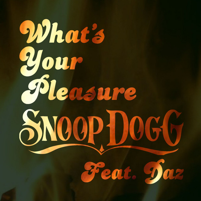کاور آهنگ What's Your Pleasure (feat. Daz) از Snoop Dogg
