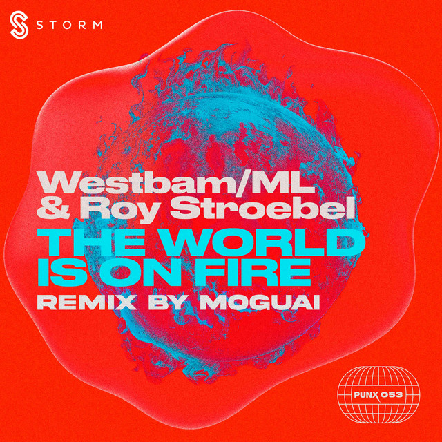 کاور آهنگ The World Is On Fire - Moguai Remix از MOGUAI, Westbam/ML, Roy Stroebel