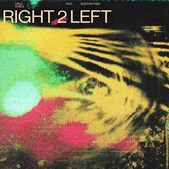 کاور آهنگ Right 2 Left (feat. Busta Rhymes) از Diplo, Busta Rhymes, Mele