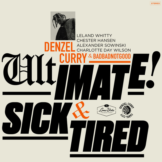 کاور آلبوم Ultimate / Sick & Tired (BADBADNOTGOOD Sessions) از Denzel Curry