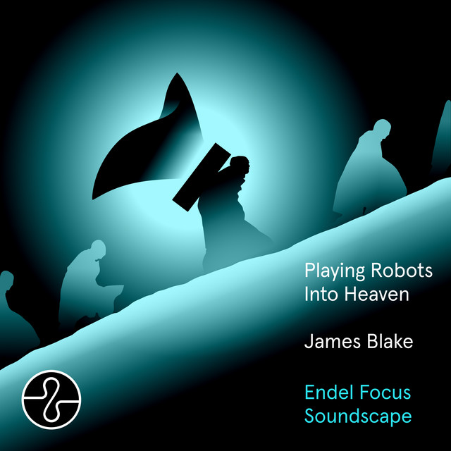 کاور آلبوم Playing Robots Into Heaven (Endel Focus Soundscape) از James Blake