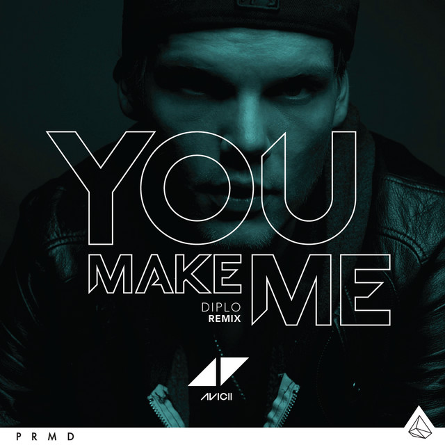 کاور آهنگ You Make Me - Diplo & Ookay Remix از Avicii, Abraham Laguna, Thomas Pentz