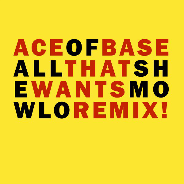 کاور آهنگ All That She Wants - Mowlo Remix از Ace of Base, Mowlo