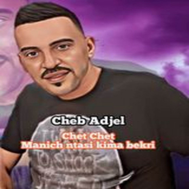 کاور آهنگ Chet Echet_manich Nsker Kima Bekri از Cheb Adjel