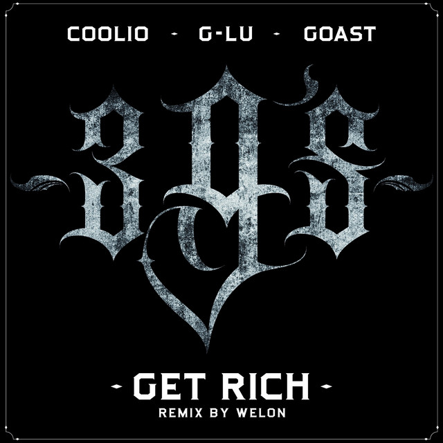 کاور آهنگ Get Rich - Remix By Welon از Coolio, Goast, G-Lu